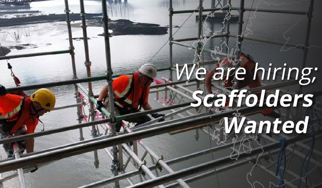 Experienced Scaffolders – Multiple Roles Available